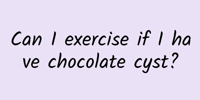 Can I exercise if I have chocolate cyst?