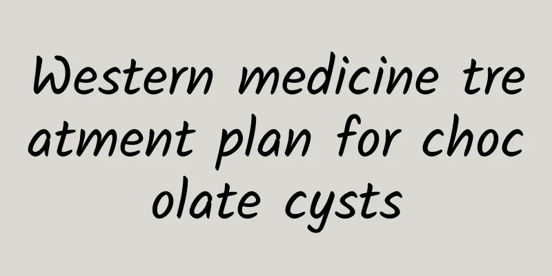 Western medicine treatment plan for chocolate cysts