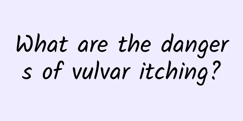 What are the dangers of vulvar itching?