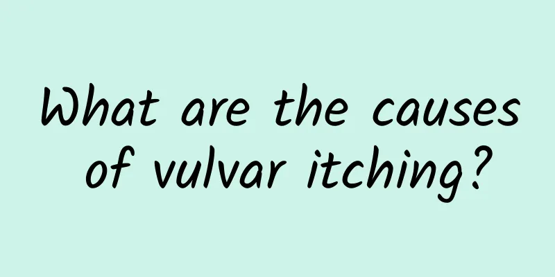 What are the causes of vulvar itching?