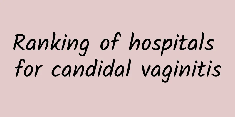 Ranking of hospitals for candidal vaginitis