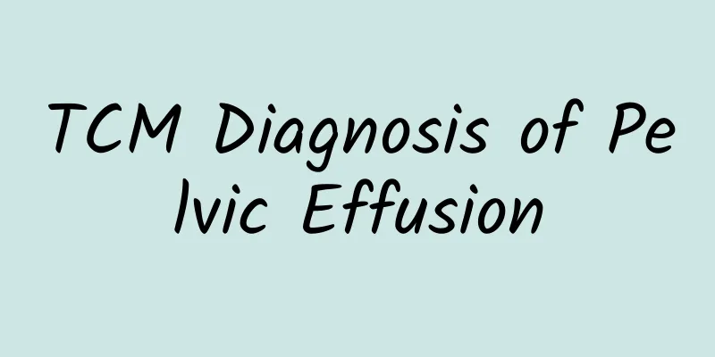 TCM Diagnosis of Pelvic Effusion