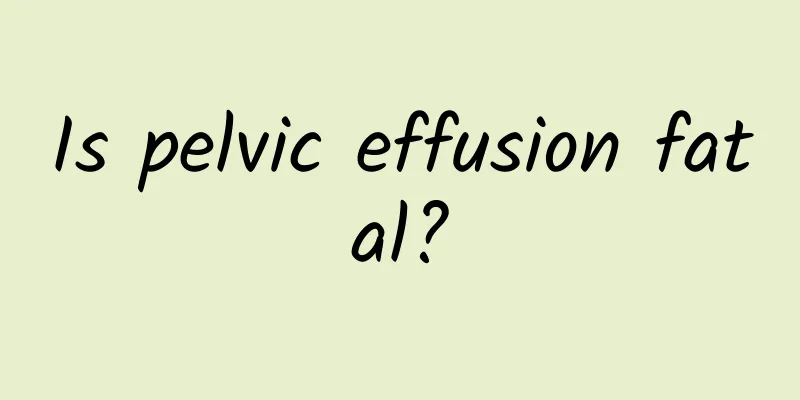 Is pelvic effusion fatal?