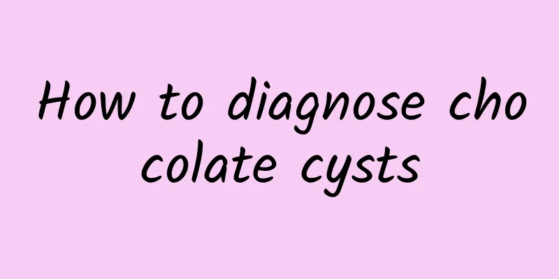 How to diagnose chocolate cysts