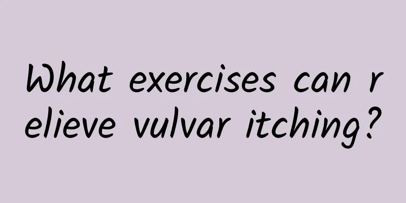 What exercises can relieve vulvar itching?