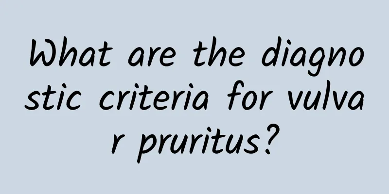 What are the diagnostic criteria for vulvar pruritus?