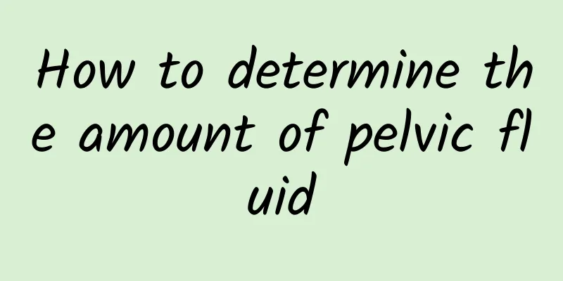 How to determine the amount of pelvic fluid