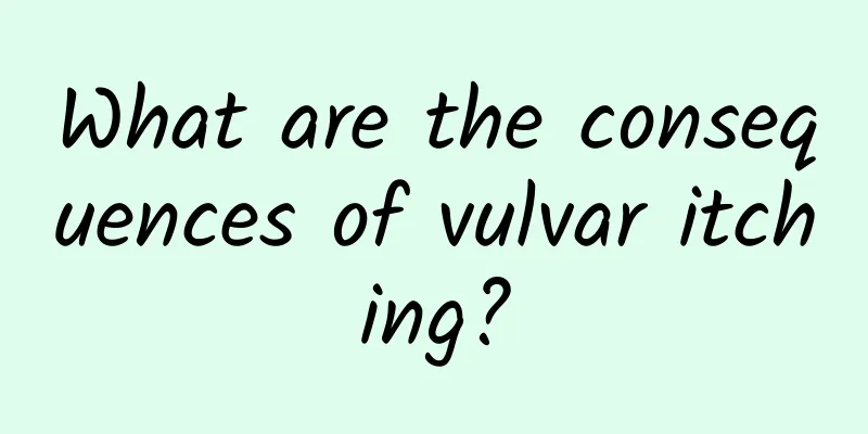What are the consequences of vulvar itching?