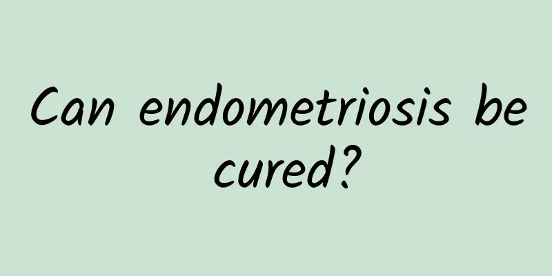 Can endometriosis be cured?