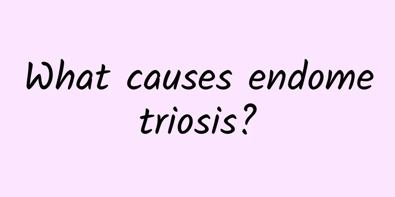 What causes endometriosis?