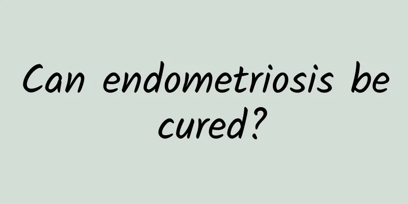 Can endometriosis be cured?
