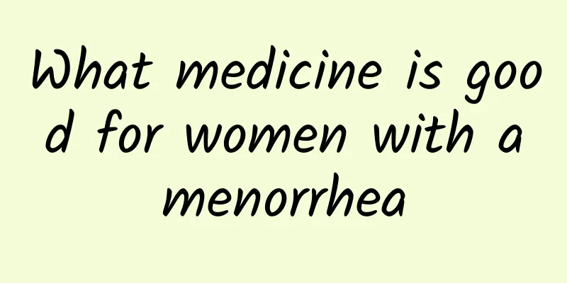 What medicine is good for women with amenorrhea