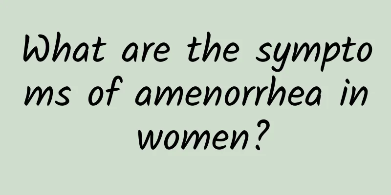 What are the symptoms of amenorrhea in women?