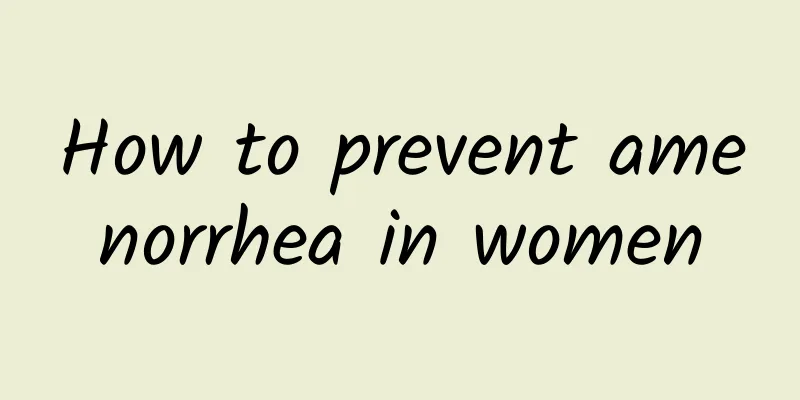How to prevent amenorrhea in women
