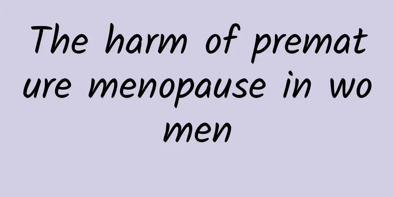 The harm of premature menopause in women