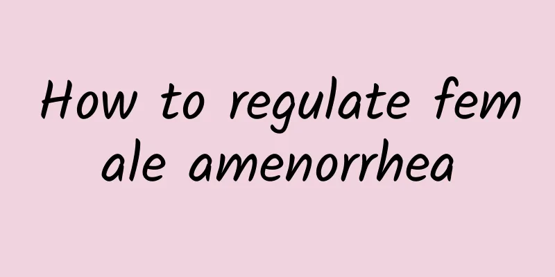 How to regulate female amenorrhea