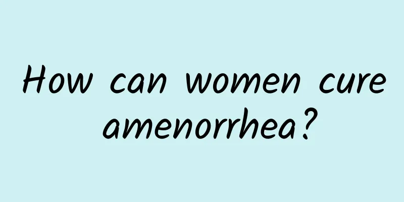 How can women cure amenorrhea?