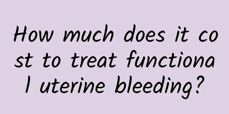 How much does it cost to treat functional uterine bleeding?