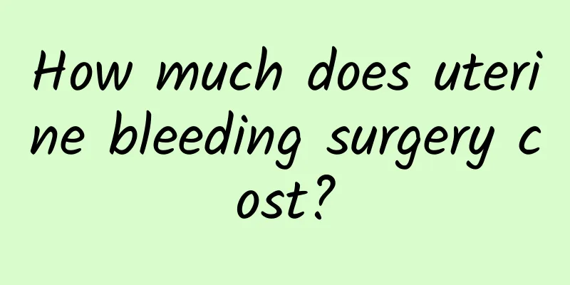 How much does uterine bleeding surgery cost?