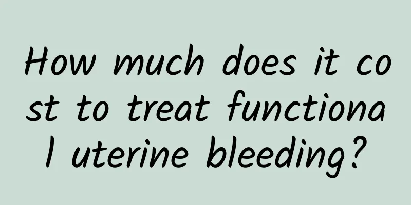 How much does it cost to treat functional uterine bleeding?