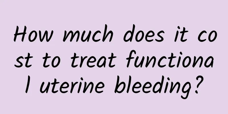 How much does it cost to treat functional uterine bleeding?