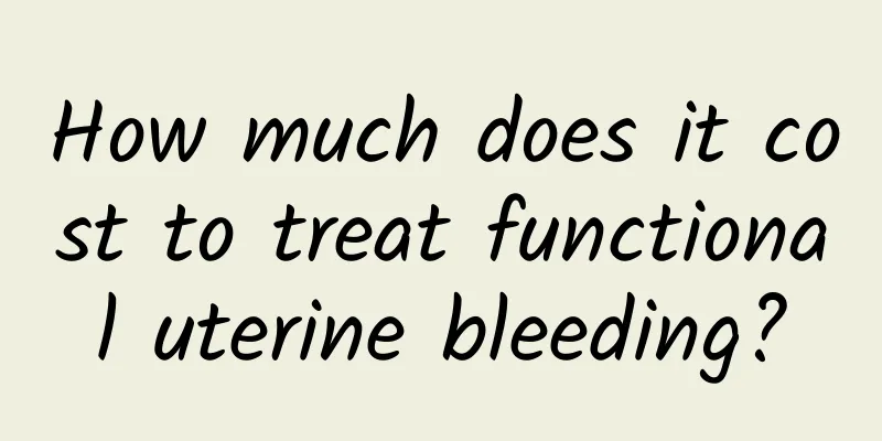 How much does it cost to treat functional uterine bleeding?