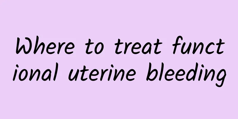 Where to treat functional uterine bleeding