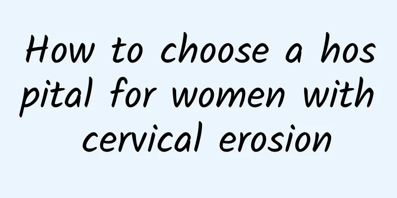 How to choose a hospital for women with cervical erosion