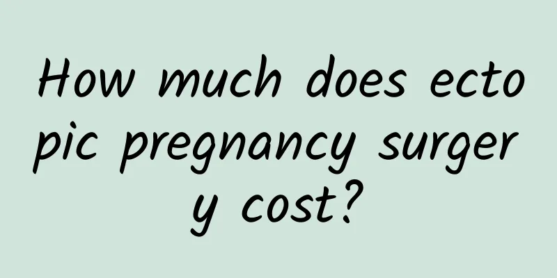 How much does ectopic pregnancy surgery cost?