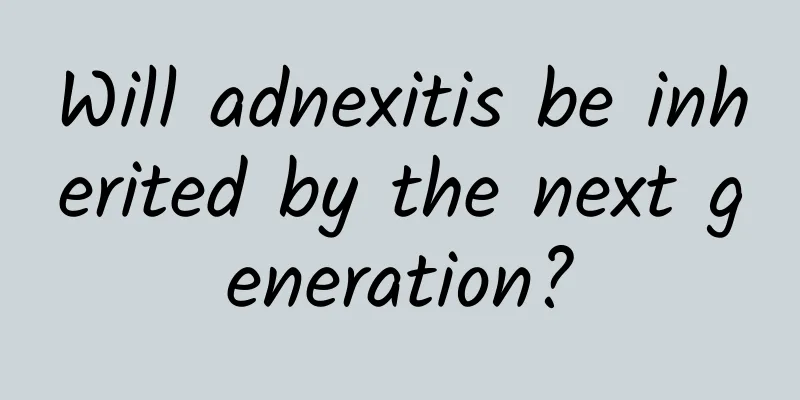 Will adnexitis be inherited by the next generation?