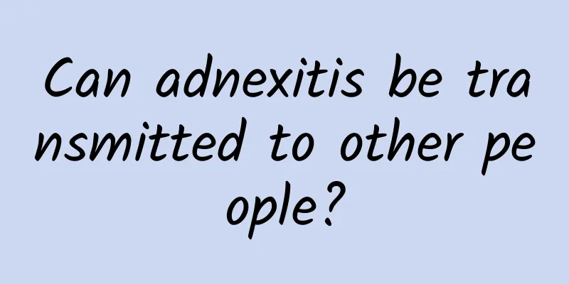 Can adnexitis be transmitted to other people?