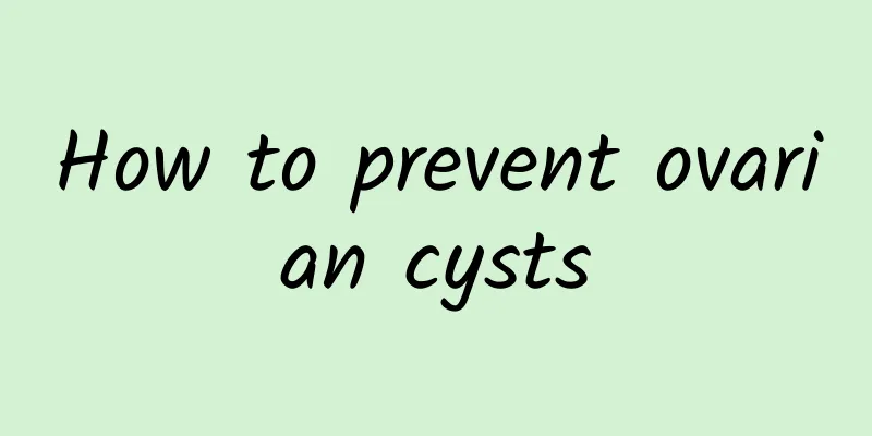 How to prevent ovarian cysts