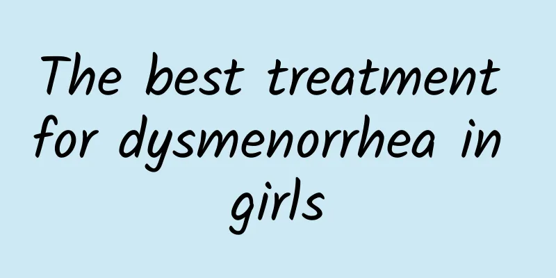 The best treatment for dysmenorrhea in girls