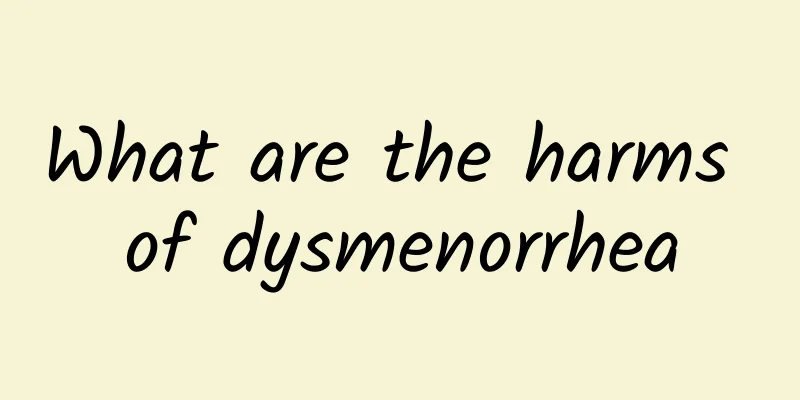 What are the harms of dysmenorrhea