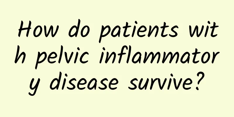 How do patients with pelvic inflammatory disease survive?