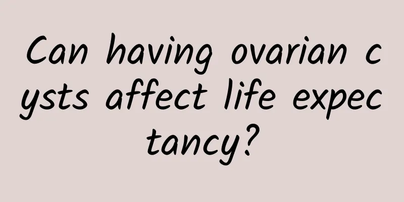 Can having ovarian cysts affect life expectancy?