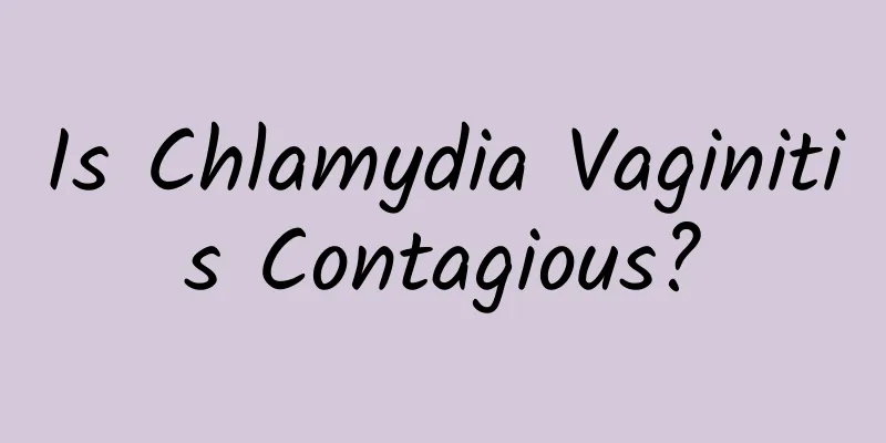 Is Chlamydia Vaginitis Contagious?