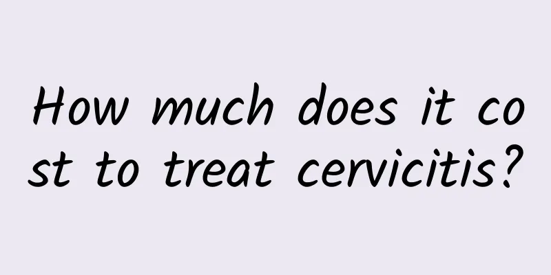 How much does it cost to treat cervicitis?