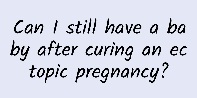 Can I still have a baby after curing an ectopic pregnancy?