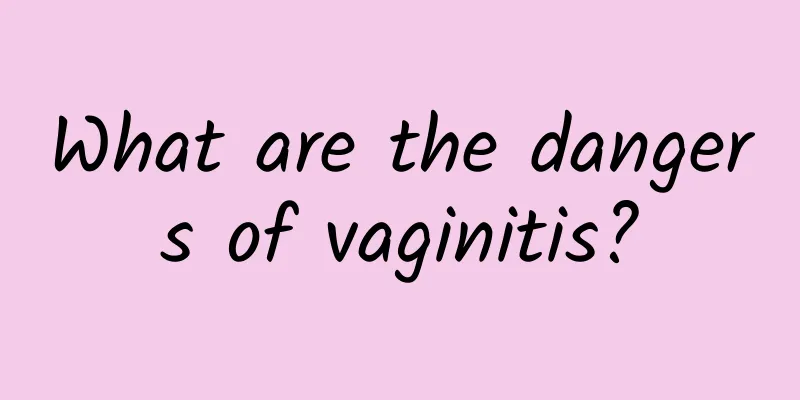What are the dangers of vaginitis?