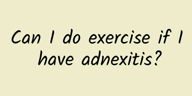 Can I do exercise if I have adnexitis?