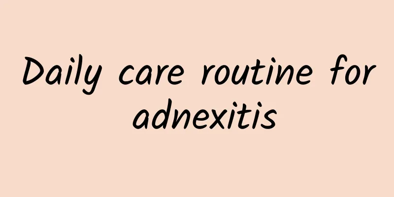 Daily care routine for adnexitis