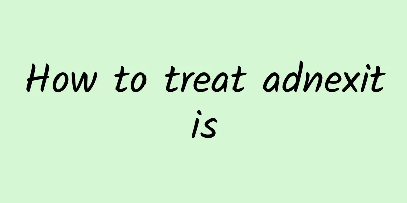 How to treat adnexitis