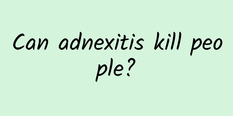 Can adnexitis kill people?