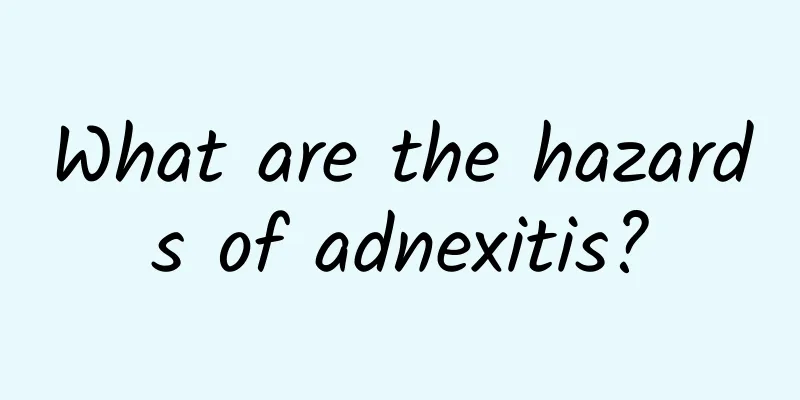 What are the hazards of adnexitis?