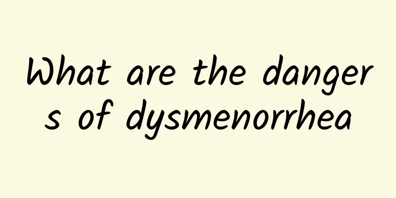 What are the dangers of dysmenorrhea