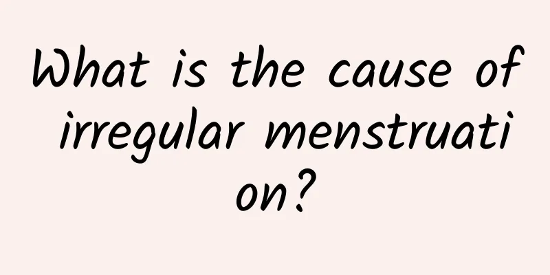 What is the cause of irregular menstruation?