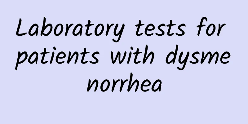 Laboratory tests for patients with dysmenorrhea