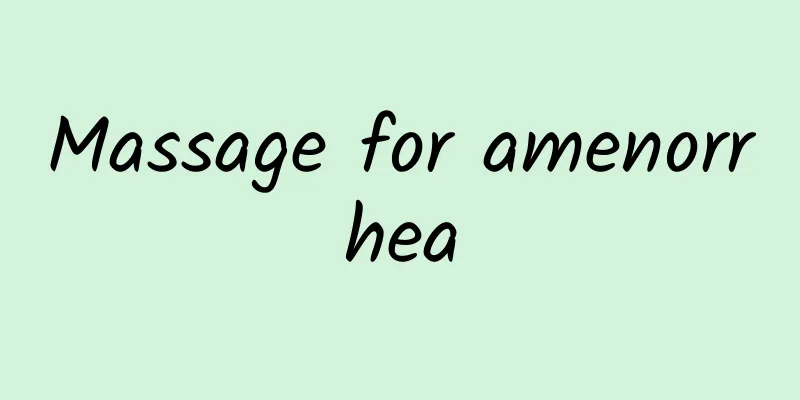 Massage for amenorrhea