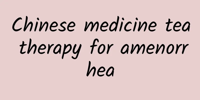 Chinese medicine tea therapy for amenorrhea